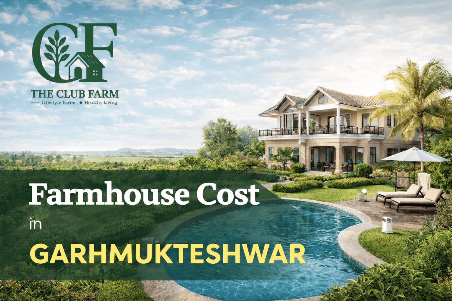 How Much Does a Farmhouse Cost in Garhmukteshwar?